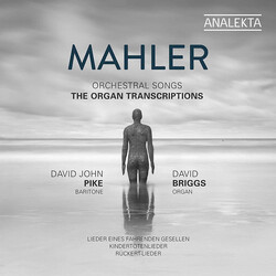 David John Pike; David Briggs Mahler Orchestral Songs - The CD