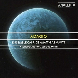Ensemble Caprice / Matthias M Adagio - A Consideration Of A CD