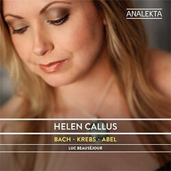Helen Callus / Luc Beausejour Bach; Krebs; Abel Fathers & S CD