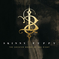 Skinny Puppy The Greater Wrong Of The Right CD