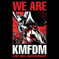 KMFDM We Are KMFDM - Live 30th Anniversary