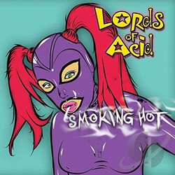 Lords Of Acid Smoking Hot