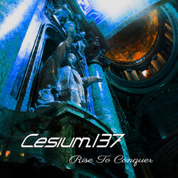 Cesium_137 Rise To Conquer CD