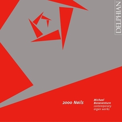 Michael Bonaventure 2000 Nails Contemporary Organ CD