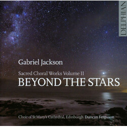 Choir Of St Marys Cathedral Gabriel Jackson Beyond The St CD