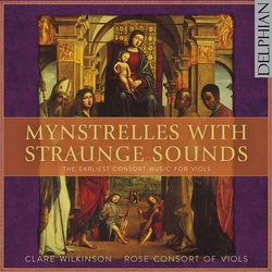 Clare Wilkinson / Rose Consor Mynstrelles With Straunge Soun CD