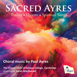 Chapel Choir Of Selwyn College Sacred Ayres Choral Music By CD