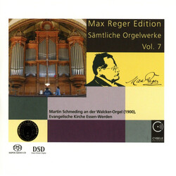 Martin Schmeding Max Reger Edition - Complete O SACD