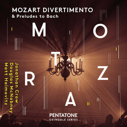Jonathan Crow / Douglas Mcnab Mozart Divertimento & Preludes SACD