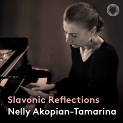 Nelly Akopian-Tamarina Slavonic Reflections CD