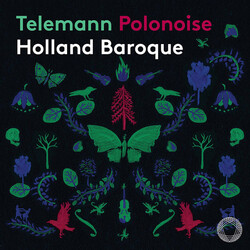 Holland Baroque; Aisslinn Nosk Telemann Polonoise SACD