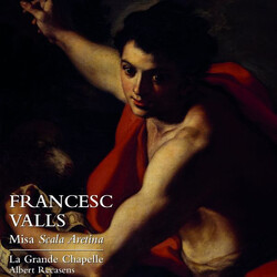La Grande Chapelle Francesc Valls Missa Scala Ar CD