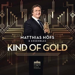 Matthias Hofs & Ensembles Kind Of Gold CD