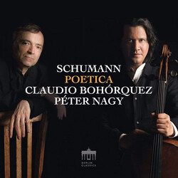 Claudio Bohorquez; Peter Nagy Robert Schumann Poetica CD