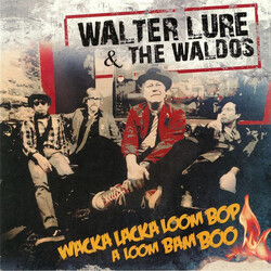 Walter Lure / The Waldos Wacka Lacka Loom Bop A Loom Bam Boo