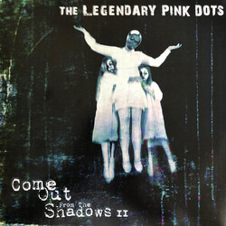 The Legendary Pink Dots Come Out From The Shadows Ii Vinyl LP