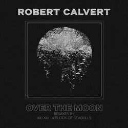 Robert Calvert Over The Moon Vinyl 7"