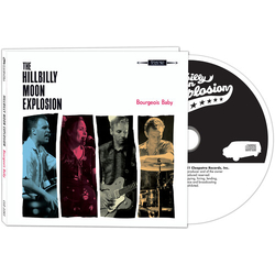 Hillbilly Moon Explosion The Bourgeois Baby CD