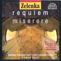 Jan Dismas Zelenka / Ensemble Baroque 1994 / Czech Chamber Choir / Roman Válek Requiem • Miserere