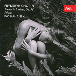 Ivo Kahanek Chopin - Sonata In B Minor; CD