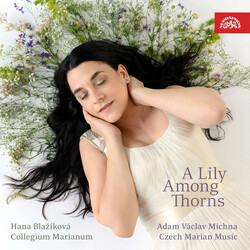 Hana Blazikova Collegium Maria A Lily Among Thorns CD