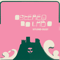 Stereolab Sound-Dust ltd #d CLEAR vinyl 3 LP expanded edition