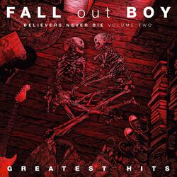 Fall Out Boy Believers Never Die Vol 2 vinyl LP