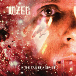 Dozer In The Tail Of A Comet ltd RED vinyl LP