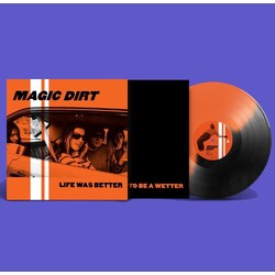 Magic Dirt Life Was Better limited ORANGE & BLACK Half-Colour vinyl EP