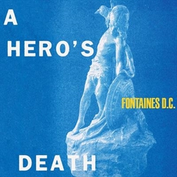 Fontaines D.C. A Hero's Death vinyl LP